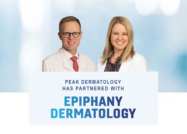 Peak Dermatology has Partnered with Epiphany Dermatology